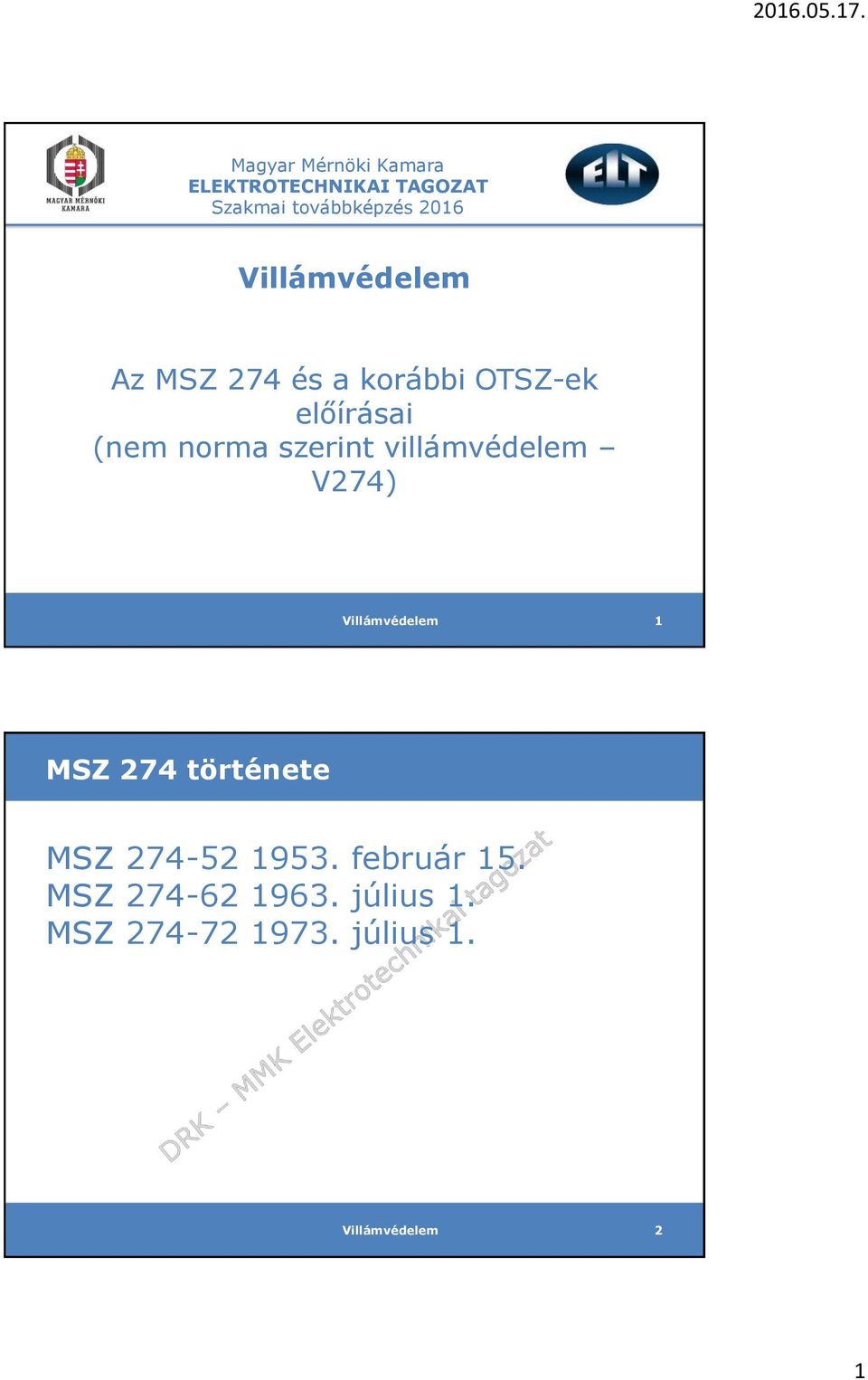 villámvédelem V274) Villámvédelem 1 MSZ 274 története MSZ 274-52 1953.