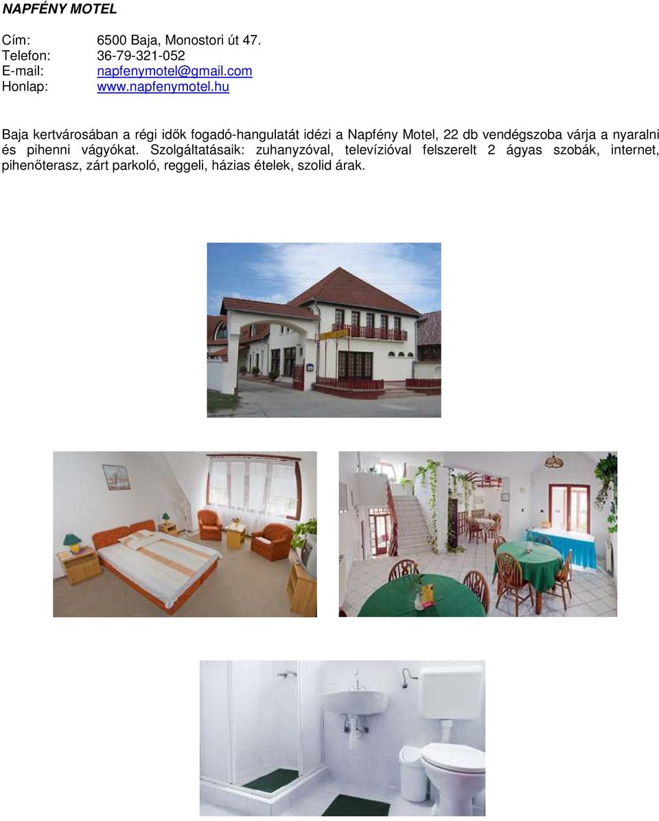 hu Baja kertvárosában a régi idők fogadó-hangulatát idézi a Napfény Motel, 22 db vendégszoba várja a