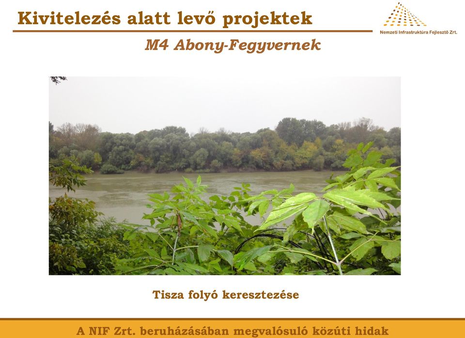 Tisza folyó keresztezése A NIF