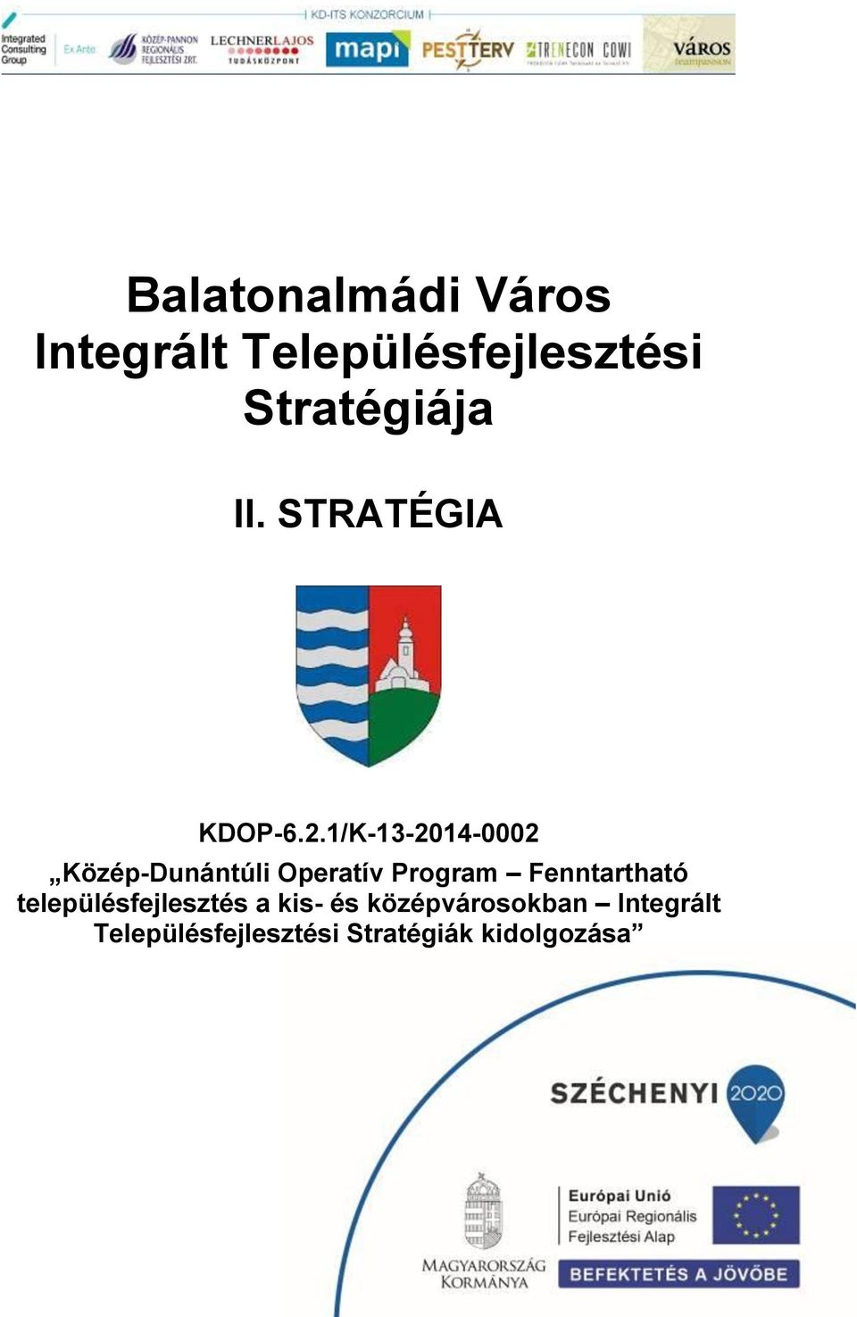 1/K-13-2014-0002 Közép-Dunántúli Operatív Program