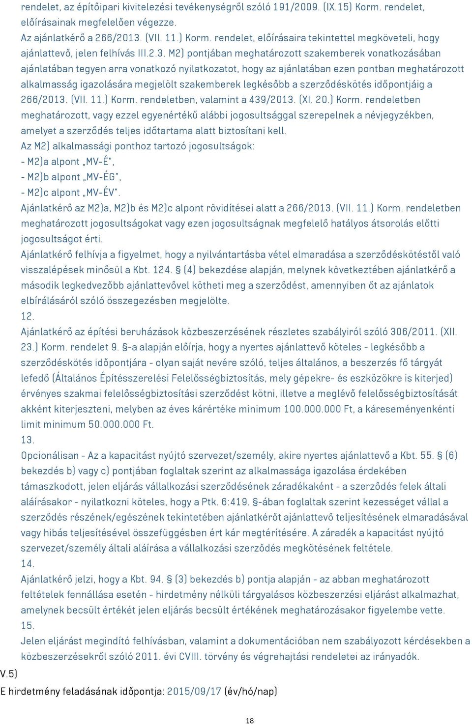 szakemberek legkésőbb a szerződéskötés időpontjáig a 266/2013. (VII. 11.) Korm.