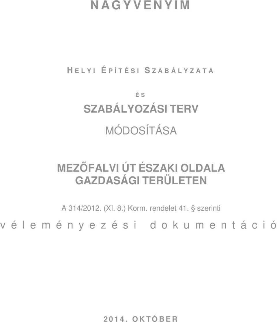 GAZDASÁGI TERÜLETEN A 314/2012. (XI. 8.) Korm. rendelet 41.