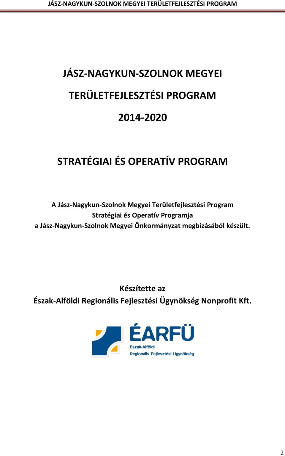 Stratégiai és Operatív Programja a Jász-Nagykun-Szolnok Megyei Önkormányzat