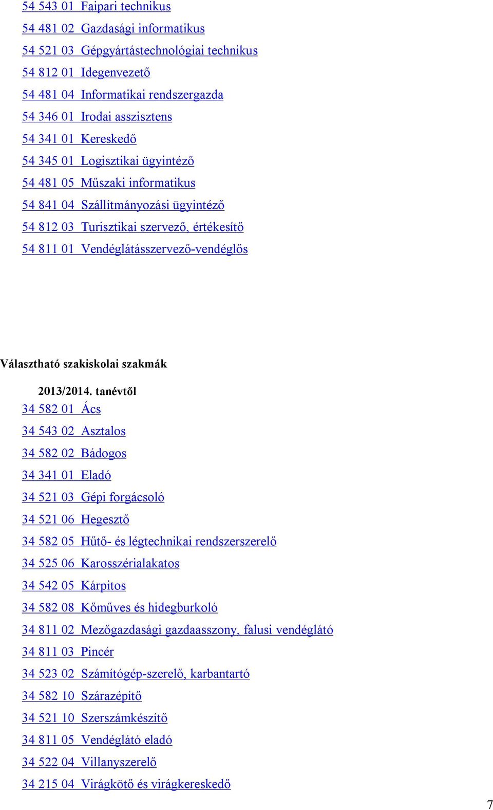 Választható szakiskolai szakmák 2013/2014.