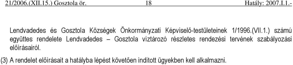 1996.(VII.1.) számú együttes rendelete Lendvadedes Gosztola víztározó