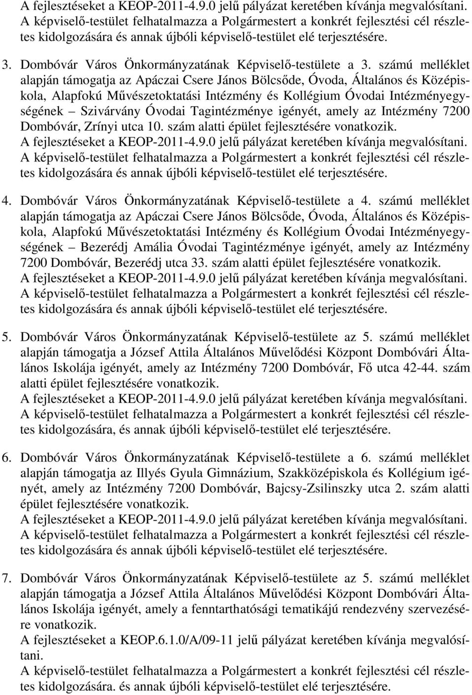 Dombóvár Város Önkormányzatának Képviselő-testülete a 3.