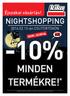 nightshopping 2014.02.13-án CSÜTÖRTÖKÖN 18:00-22:00-ig -10% minden termékre! *