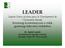 LEADER. LiasionEntreActionspourle Developmentde l'economie Rurale Közösségi kezdeményezés a vidék gazdasági fejlesztése érdekében