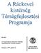Készült: A Csepel-sziget és Környéke Többcélú Önkormányzati Társulás számára. Tett Consult Kft. www.tettconsult.eu. Budapest, 2009. április 16.