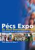 Pécs Expo. 25. Pécsi Nemzetközi Vásár. A Beruházási Javak és Fogyasztási Cikkek Vására. 2004. június 30. július 4.